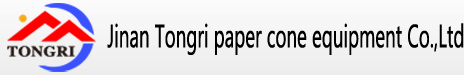 Ji'nan Tongri Paper Cone Equipment Co., Ltd